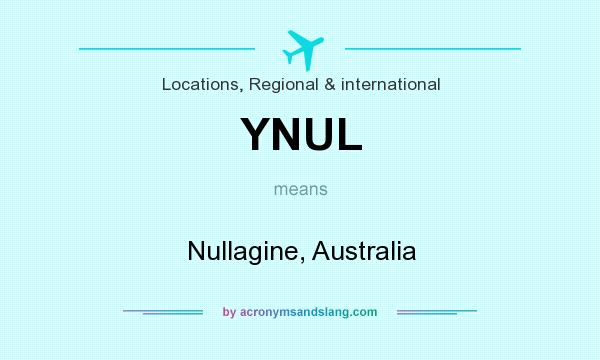 What does YNUL mean? It stands for Nullagine, Australia