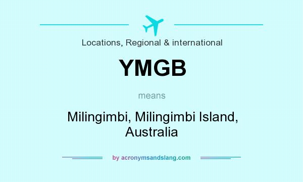 What does YMGB mean? It stands for Milingimbi, Milingimbi Island, Australia