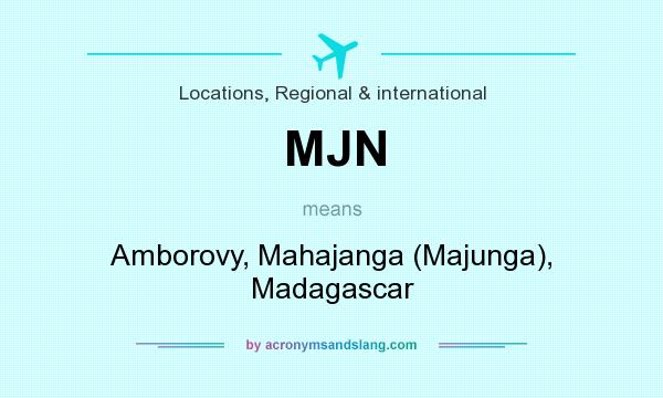 What does MJN mean? It stands for Amborovy, Mahajanga (Majunga), Madagascar