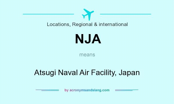 What does NJA mean? It stands for Atsugi Naval Air Facility, Japan