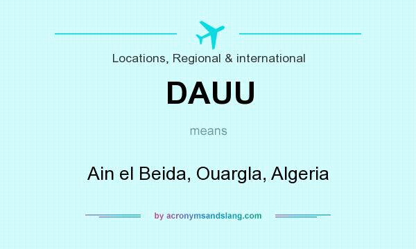 What does DAUU mean? It stands for Ain el Beida, Ouargla, Algeria