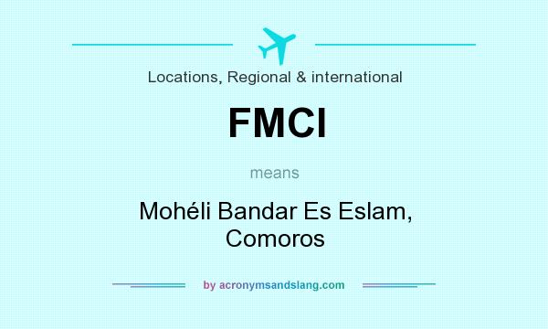 What does FMCI mean? It stands for Mohéli Bandar Es Eslam, Comoros