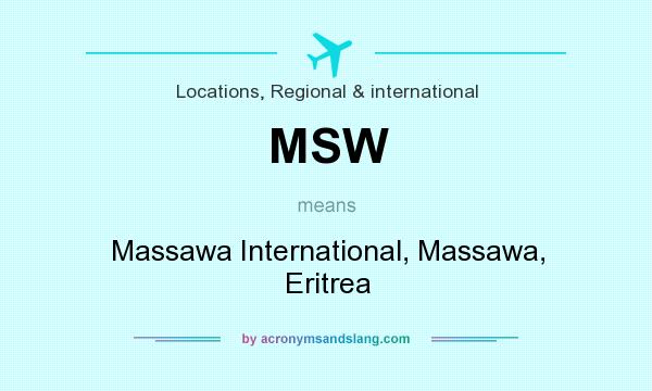 What does MSW mean? It stands for Massawa International, Massawa, Eritrea