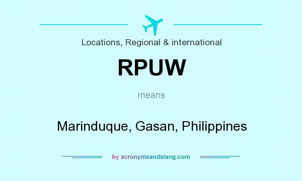 What does RPUW mean? It stands for Marinduque, Gasan, Philippines
