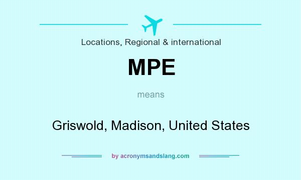 What does MPE mean? It stands for Griswold, Madison, United States
