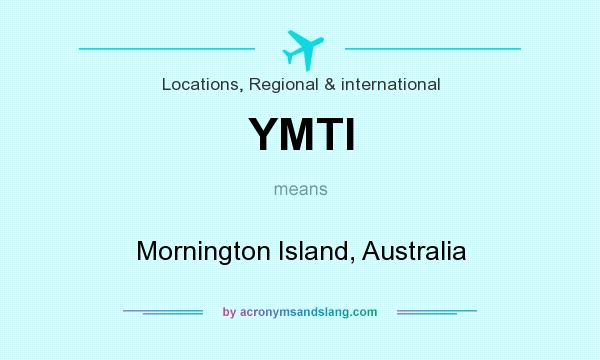 What does YMTI mean? It stands for Mornington Island, Australia