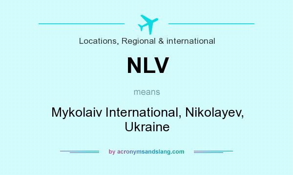 What does NLV mean? It stands for Mykolaiv International, Nikolayev, Ukraine