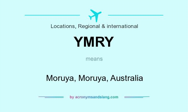 What does YMRY mean? It stands for Moruya, Moruya, Australia