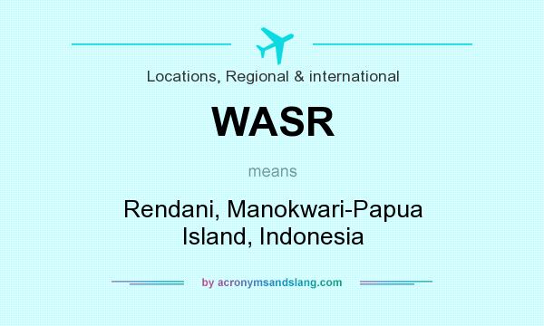 What does WASR mean? It stands for Rendani, Manokwari-Papua Island, Indonesia