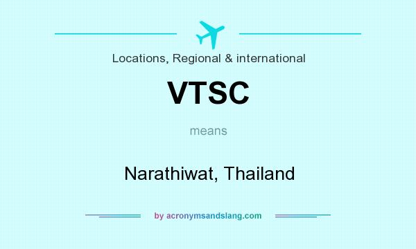 What does VTSC mean? It stands for Narathiwat, Thailand