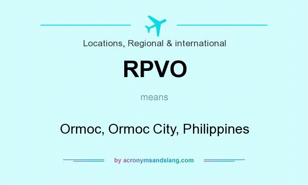 What does RPVO mean? It stands for Ormoc, Ormoc City, Philippines
