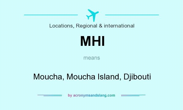 What does MHI mean? It stands for Moucha, Moucha Island, Djibouti