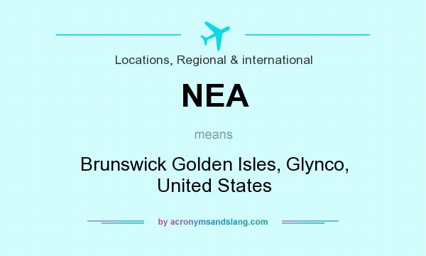 What does NEA mean? It stands for Brunswick Golden Isles, Glynco, United States