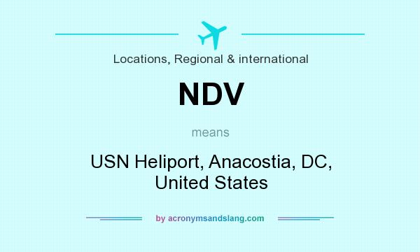 What does NDV mean? It stands for USN Heliport, Anacostia, DC, United States