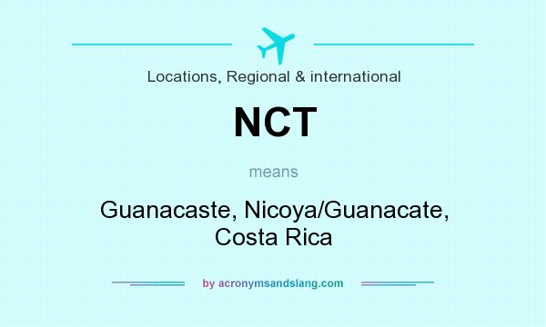 What does NCT mean? It stands for Guanacaste, Nicoya/Guanacate, Costa Rica