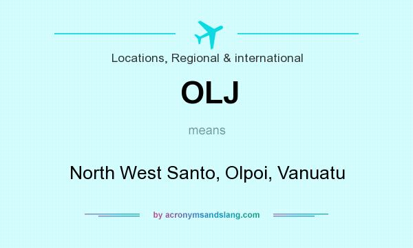What does OLJ mean? It stands for North West Santo, Olpoi, Vanuatu