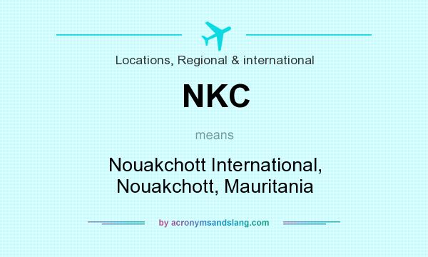 What does NKC mean? It stands for Nouakchott International, Nouakchott, Mauritania