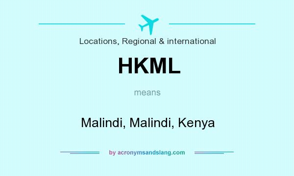 What does HKML mean? It stands for Malindi, Malindi, Kenya