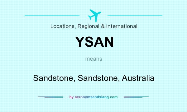 What does YSAN mean? It stands for Sandstone, Sandstone, Australia
