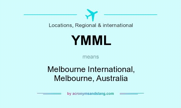 What does YMML mean? It stands for Melbourne International, Melbourne, Australia