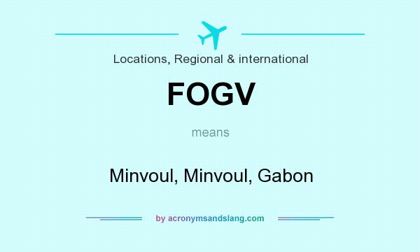 What does FOGV mean? It stands for Minvoul, Minvoul, Gabon