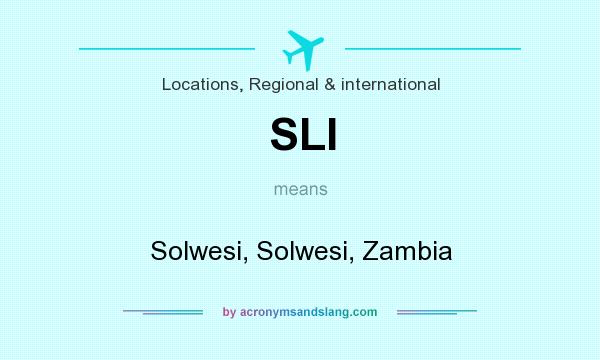 What does SLI mean? It stands for Solwesi, Solwesi, Zambia