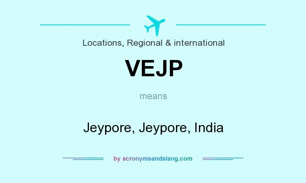 What does VEJP mean? It stands for Jeypore, Jeypore, India
