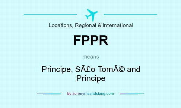 What does FPPR mean? It stands for Principe, SÃ£o TomÃ© and Principe