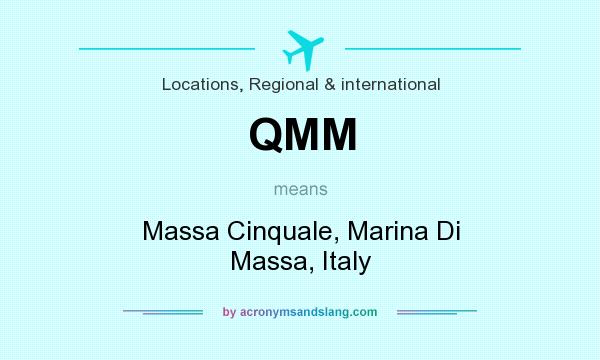 What does QMM mean? It stands for Massa Cinquale, Marina Di Massa, Italy