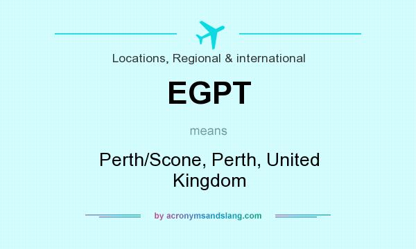 What does EGPT mean? It stands for Perth/Scone, Perth, United Kingdom