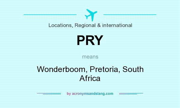 What does PRY mean? It stands for Wonderboom, Pretoria, South Africa