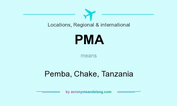 What does PMA mean? It stands for Pemba, Chake, Tanzania