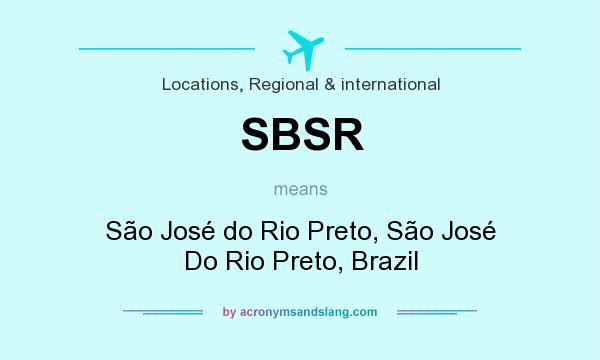 What does SBSR mean? It stands for São José do Rio Preto, São José Do Rio Preto, Brazil