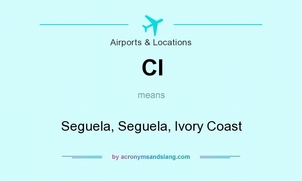 What does CI mean? It stands for Seguela, Seguela, Ivory Coast