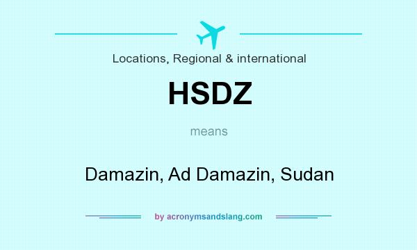 What does HSDZ mean? It stands for Damazin, Ad Damazin, Sudan
