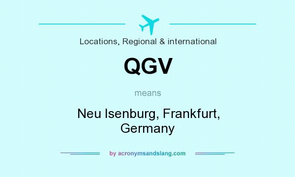 What does QGV mean? It stands for Neu Isenburg, Frankfurt, Germany