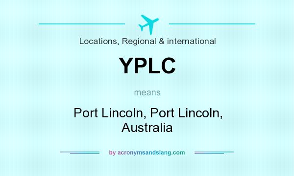 What does YPLC mean? It stands for Port Lincoln, Port Lincoln, Australia