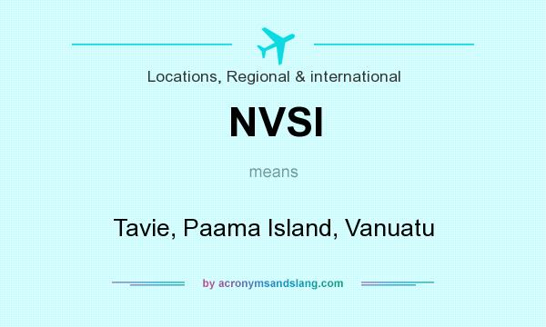What does NVSI mean? It stands for Tavie, Paama Island, Vanuatu