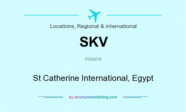 What does SKV mean? It stands for St Catherine International, Egypt