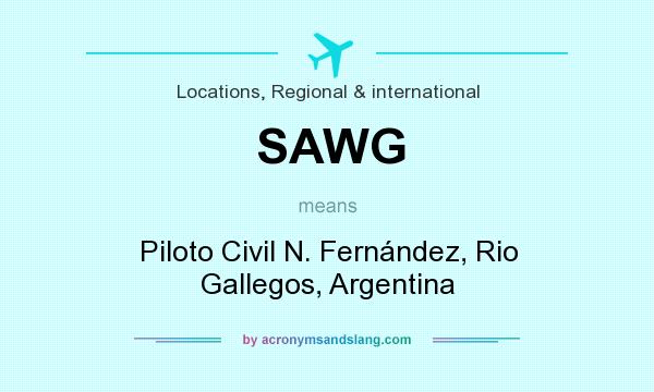 What does SAWG mean? It stands for Piloto Civil N. Fernández, Rio Gallegos, Argentina