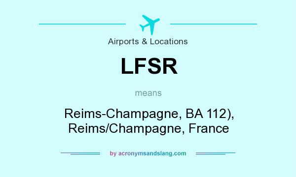 What does LFSR mean? It stands for Reims-Champagne, BA 112), Reims/Champagne, France