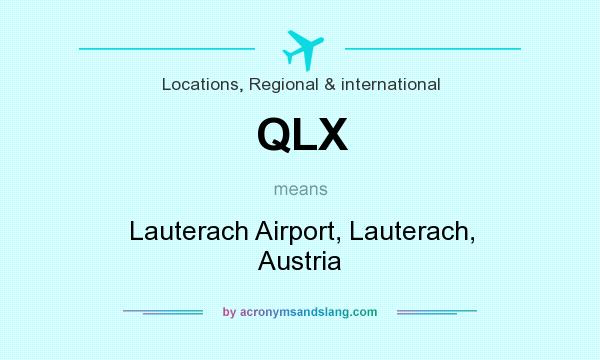 What does QLX mean? It stands for Lauterach Airport, Lauterach, Austria