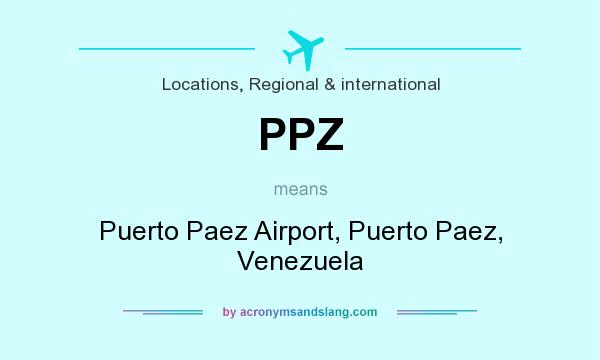 What does PPZ mean? It stands for Puerto Paez Airport, Puerto Paez, Venezuela