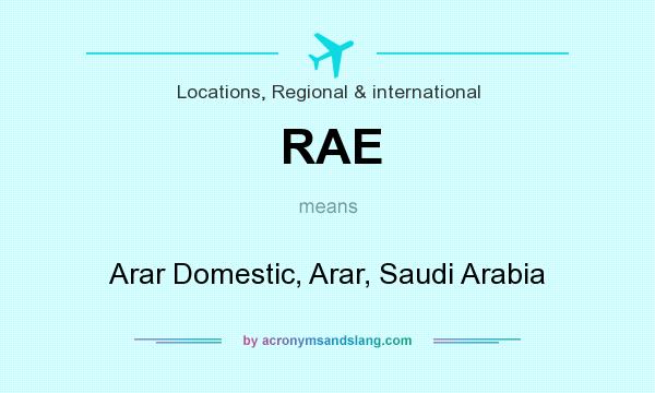 What does RAE mean? It stands for Arar Domestic, Arar, Saudi Arabia