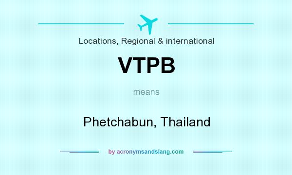 What does VTPB mean? It stands for Phetchabun, Thailand
