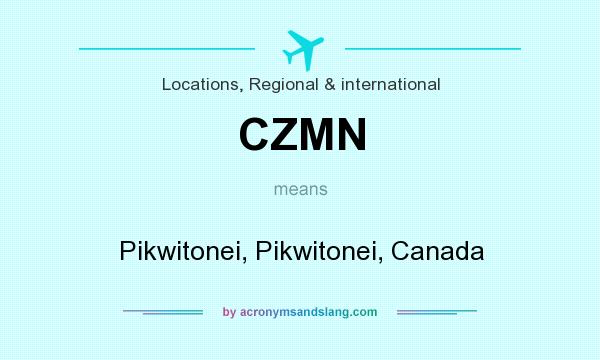 What does CZMN mean? It stands for Pikwitonei, Pikwitonei, Canada