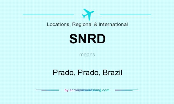 What does SNRD mean? It stands for Prado, Prado, Brazil