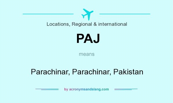 What does PAJ mean? It stands for Parachinar, Parachinar, Pakistan