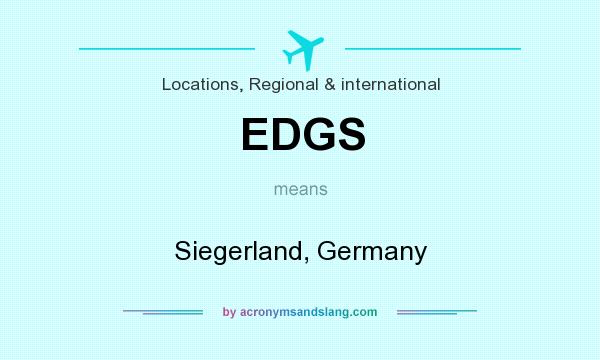 What does EDGS mean? It stands for Siegerland, Germany