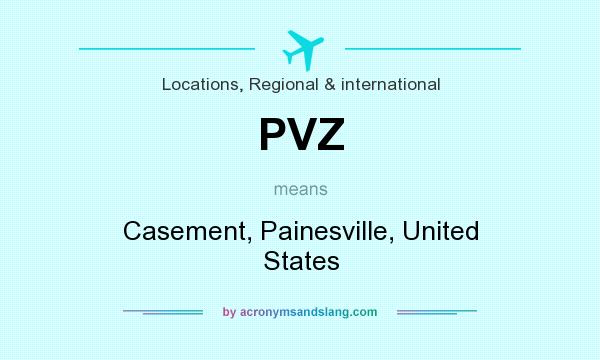 What does PVZ mean? It stands for Casement, Painesville, United States